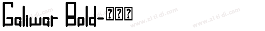 Galiwar Bold字体转换